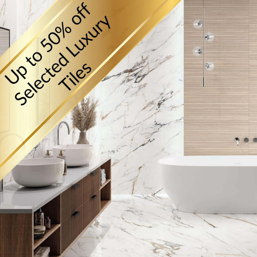 Up to 50% off Selected Luxury Tiles